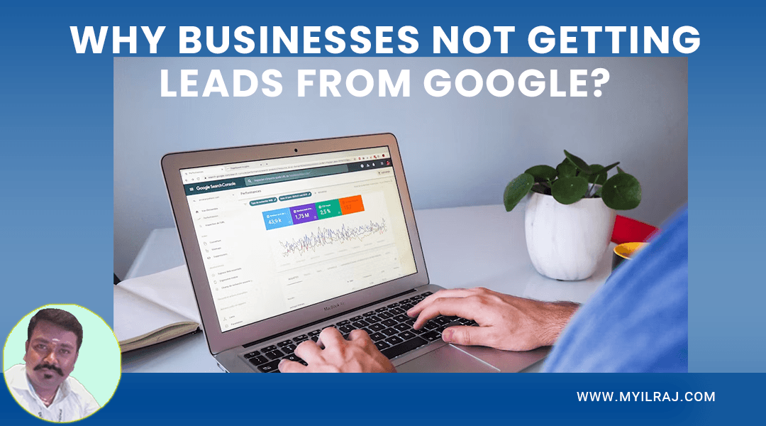 Why Business is Not Getting Leads from Google