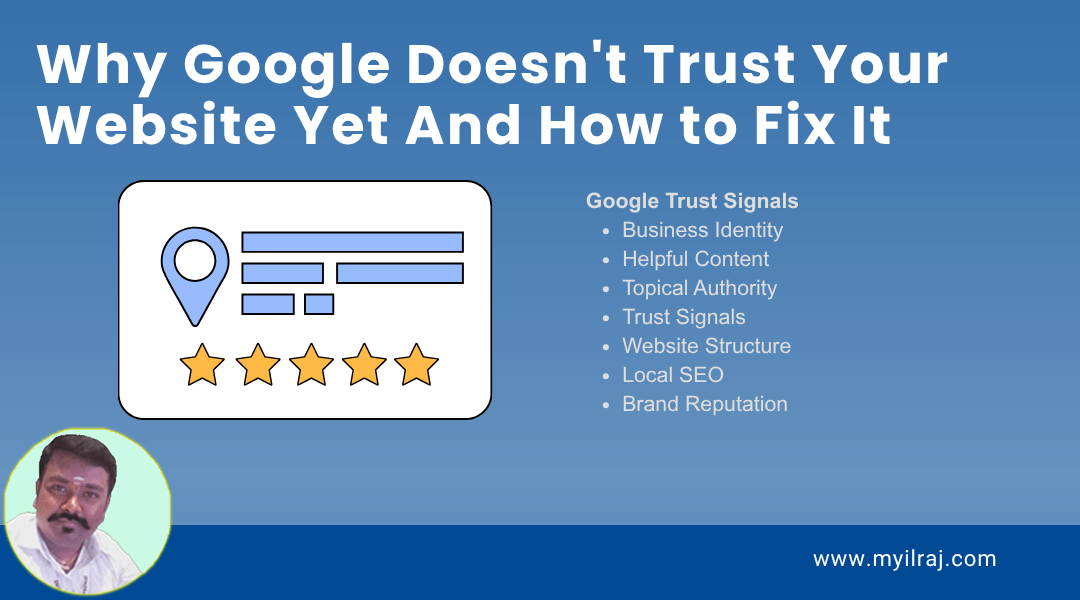 Why Google does not trust your website yet